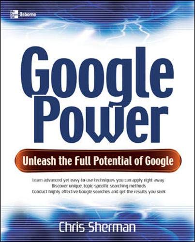 Imagen de archivo de Google Power: Unleash the Full Potential of Google a la venta por Once Upon A Time Books