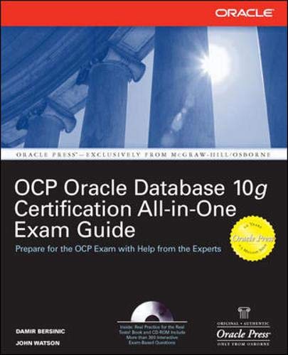 Oracle Database 10g OCP Certification All-In-One Exam Guide (Oracle Database 10g Handbook) (9780072257908) by Watson, John; Bersinic, Damir