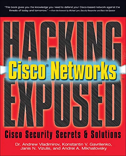 9780072259179: Hacking Exposed Cisco Networks: Cisco Security Secrets & Solutions: Cisco Security Secrets & Solutions