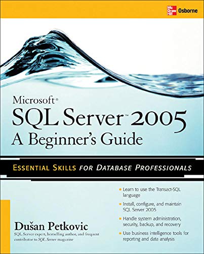 Stock image for Microsoft SQL Server 2005: A Beginner's Guide for sale by SecondSale