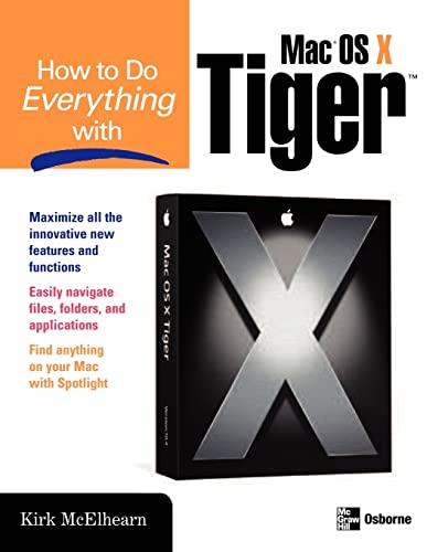 How to Do Everything with Mac OS X Tiger (9780072261585) by McElhearn, Kirk