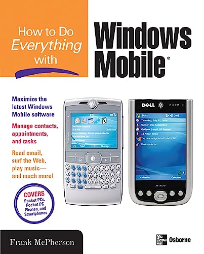 How to Do Everything with Windows Mobile (9780072262506) by McPherson, Frank