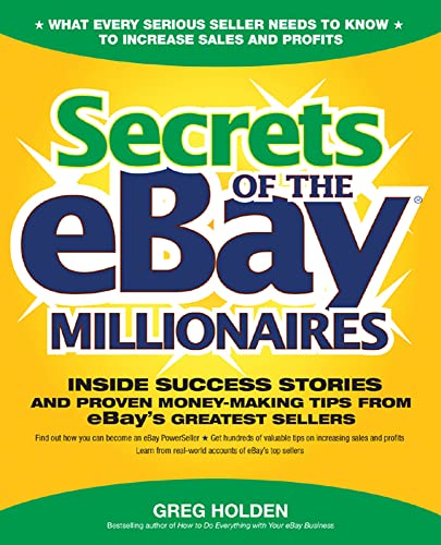 Imagen de archivo de Secrets of the Ebay Millionaires: Inside Success Stories -- And Proven Money-Making Tips -- From Ebay's Greatest Sellers a la venta por SecondSale