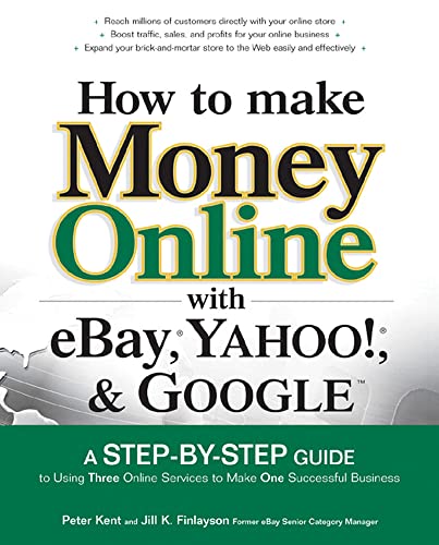 Stock image for How to Make Money Online with Ebay, Yahoo!, and Google for sale by ThriftBooks-Atlanta