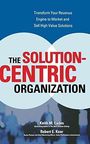 Stock image for The Solution-Centric Organization for sale by ThriftBooks-Atlanta