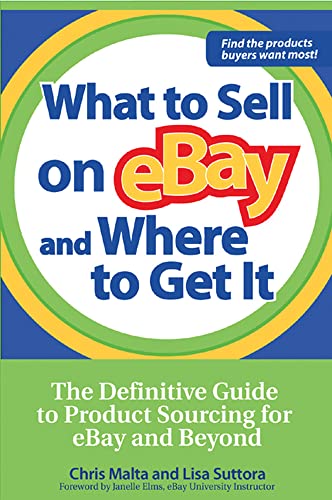 9780072262780: What to Sell on eBay and Where to Get It: The Definitive Guide to Product Sourcing for eBay and Beyond