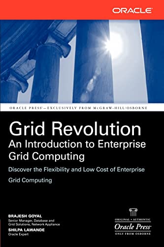 Imagen de archivo de Grid Revolution: An Introduction to Enterprise Grid Computing (Osborne ORACLE Press Series) a la venta por HPB-Red