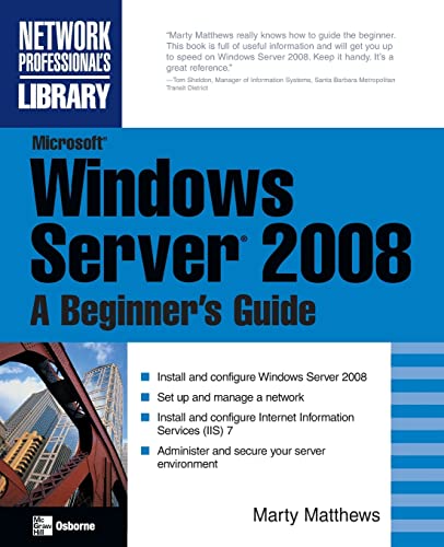 Imagen de archivo de Microsoft Windows Server 2008: a Beginner's Guide a la venta por Better World Books: West