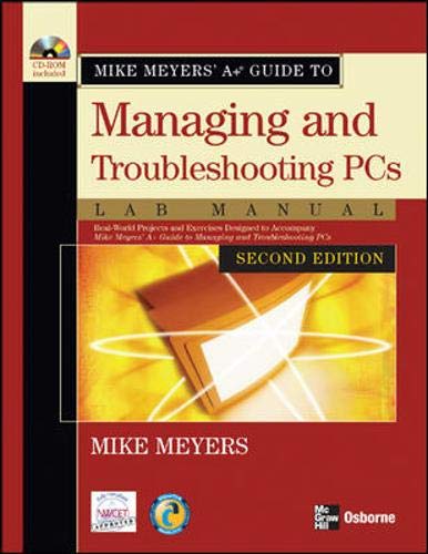Imagen de archivo de Mike Meyers' A+ Guide to Managing and Troubleshooting PCs Lab Manual, Second Edition a la venta por Austin Goodwill 1101
