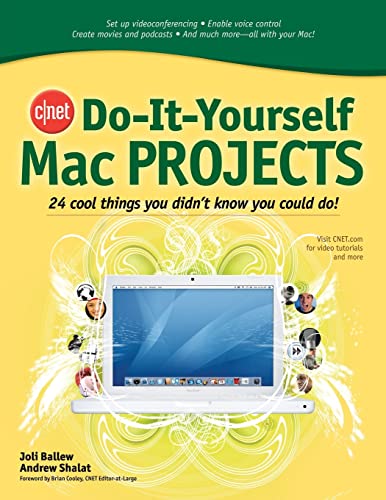 CNET Do-It-Yourself Mac Projects: 24 Cool Things You Didn't Know You Could Do! (9780072264715) by Ballew, Joli
