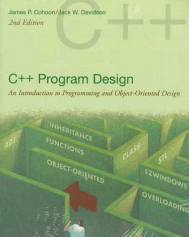 9780072282351: C++ Program Design: An Introduction to Programming and Object-Oriented Design