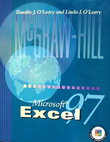 McGraw-Hill Microsoft Excel 97 (O'Leary Series) (9780072282542) by O'Leary, Timothy J.; O'Leary, Linda I.