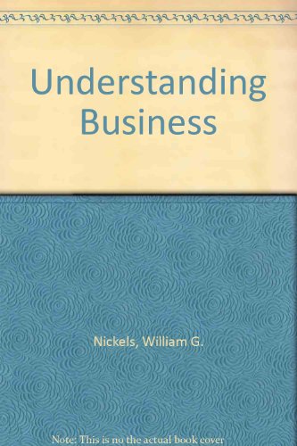 Understanding Business (9780072282726) by Nickels, William G.; McHugh, James M.; McHugh, Susan M.