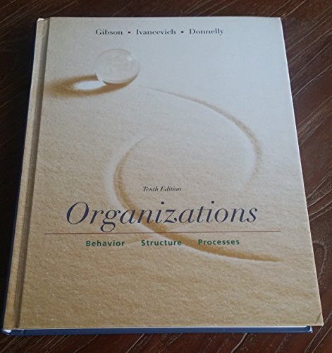 9780072295870: Organizations: Behavior, Structure, Processes