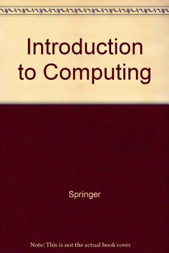 Introduction to Computing (9780072296433) by Springer; Harris
