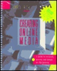Stock image for Creating Online Media: A Guide to Research, Writing and Design on the Internet for sale by Bookmans
