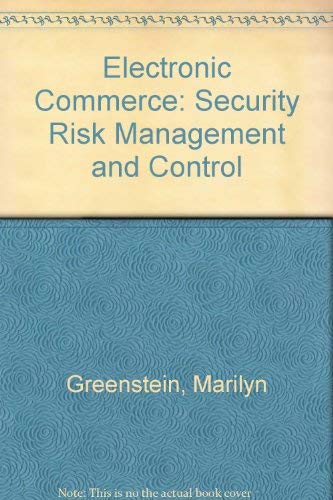 9780072298413: Electronic Commerce: Security Risk Management and Control