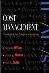 Cost Management: Strategies for Business Decisions (9780072299021) by Ronald W. Hilton; Michael Maher; Frank H Selto