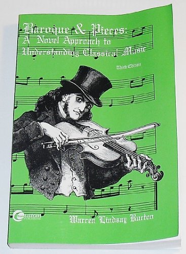 Stock image for Baroque & Pieces: A Novel Approach to Understanding Classical Music for sale by Decluttr