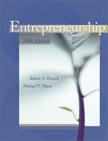 Entrepreneurship (9780072314069) by Hisrich, Robert D.; Peters, Michael P.