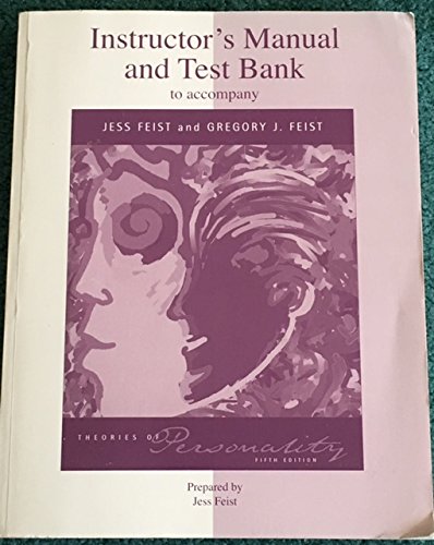 Instructor's Manual and Test Bank to Accompany Theories of Personality (9780072316810) by Feist