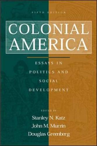 Stock image for Colonial America : Essays in Politics and Social Development for sale by Better World Books