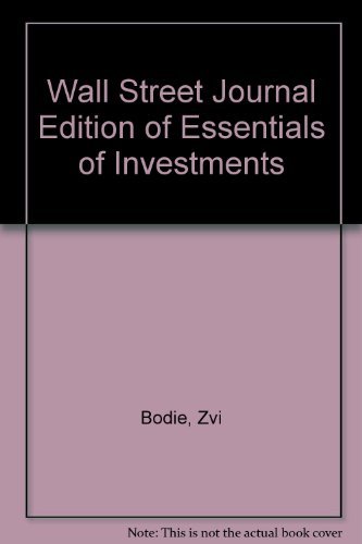 Wall Street Journal Edition of Essentials of Investments (9780072318609) by Bodie, Zvi; Kane, Alex; Marcus, Alan J.