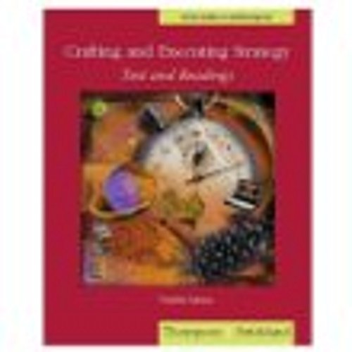 Crafting & Executing Strategy: Text & Readings (9780072319804) by Arthur A. Thompson Jr.; A.J. Strickland III