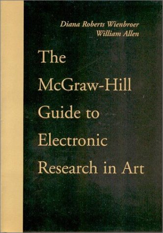 Imagen de archivo de The McGraw-Hill Guide to Electronic Research in Art a la venta por Aaron Books