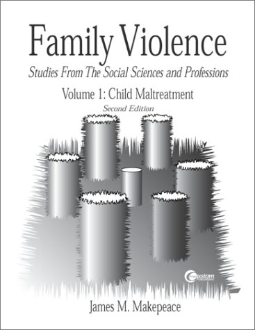 9780072333046: Family Violence: Studies from the Social Sciences and Professions : Child Maltreatment