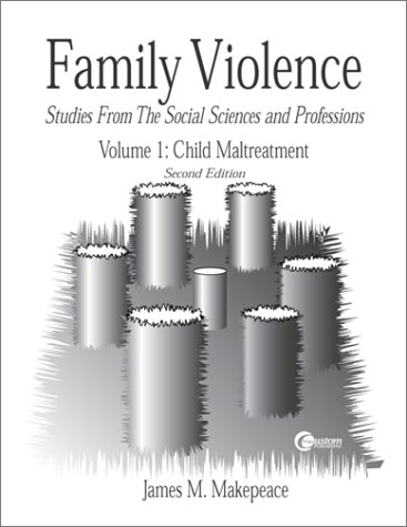 9780072333046: Family Violence: Studies from the Social Sciences and Professions : Child Maltreatment: 1