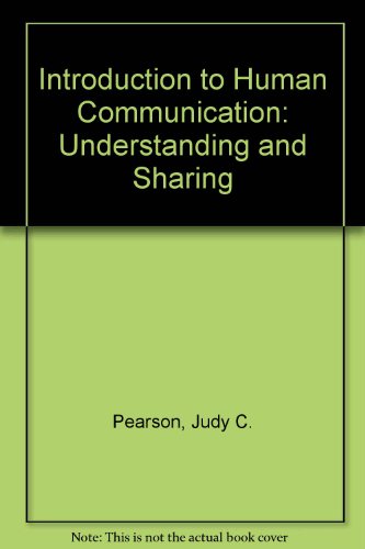 9780072336948: An Introduction to Human Communication: Understanding and Sharing