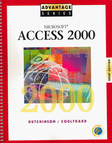 Stock image for Advantage Series: Microsoft Access 2000 Brief Edition for sale by Mispah books