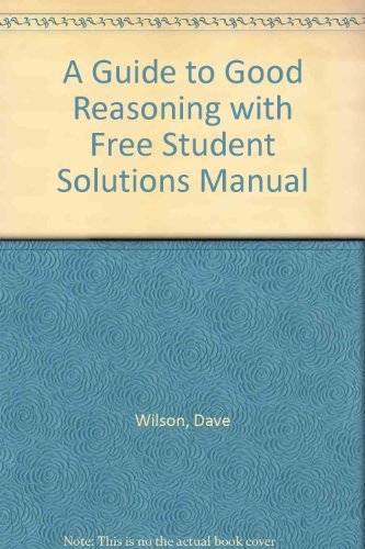 9780072342130: A Guide to Good Reasoning with Free Student Solutions Manual