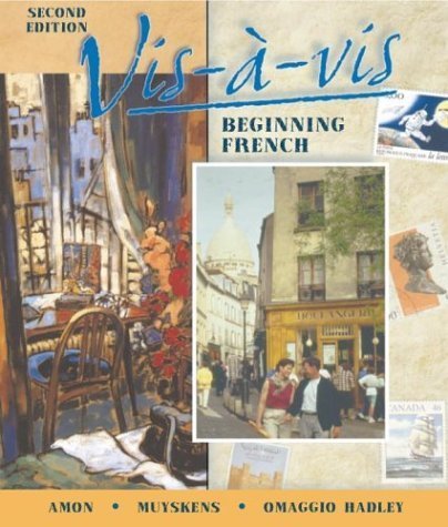Vis-a-vis: Beginning French (Student Edition + Listening Comprehension Audio Cassette) (9780072342239) by Amon, Evelyne; Muyskens, Judith A; Hadley, Alice C. Omaggio