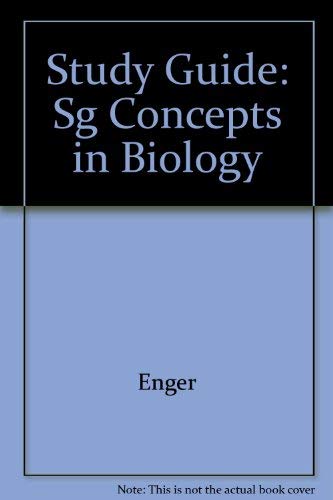 Concepts in Biology, Study Guide (9780072346954) by Enger, Eldon D.; Ross, Frederick C.