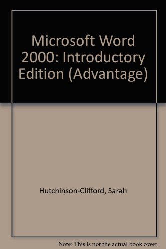 Advantage Series: Microsoft Word 2000 Introductory Edition (9780072348125) by Sarah Hutchinson Clifford; Glen J. Coulthard