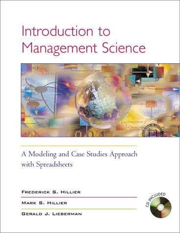 Stock image for Introduction to Management Science: A Modeling Abd Case Studies Approach With Spreadsheets for sale by SecondSale