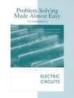 9780072361445: Problem Solving Made Almost Easy: A Companion to Alexander/Sadiku's Fundamentals of Electric Circuits