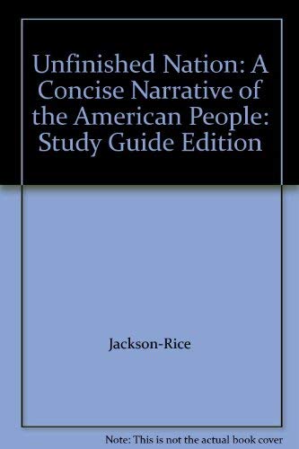 9780072361605: Unfinished Nation: A Concise Narrative of the American People: Study Guide Edition