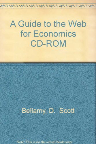 A Guide to the Web for Economics CD-ROM (9780072362084) by Bellamy