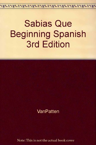 Sabias Que Beginning Spanish 3rd Edition (9780072362152) by VANPATTEN