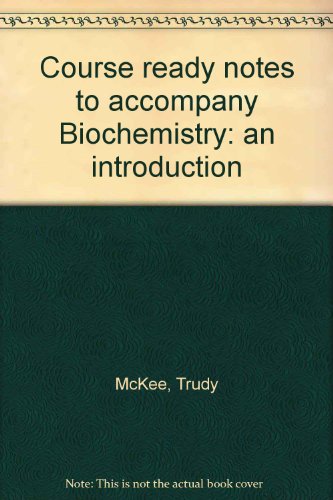 9780072363272: Course ready notes to accompany Biochemistry: an introduction