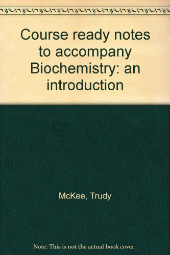 Stock image for Course Ready Notes to Accompany Biochemistry: An Introduction for sale by Top Notch Books