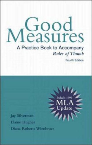 Stock image for Good Measures a Practice Book to Accompany Rules of Thumb: Mla Update for sale by Book Lover's Warehouse
