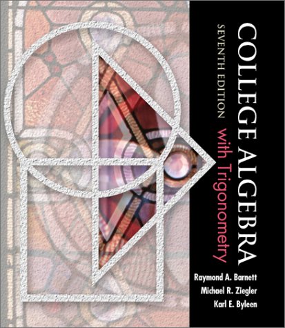 Stock image for College Algebra With Trigonometry (Barnett, Ziegler & Byleen's Precalculus Series) for sale by Once Upon A Time Books