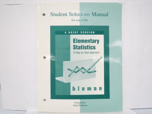 Student Solutions Manual for use with Elementary Statistics: A Brief Version - Bluman, Allan G.; Robinson, Sally