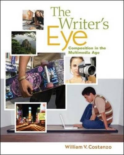 Stock image for The Writer's Eye: Composition in the Multimedia Age for sale by SecondSale