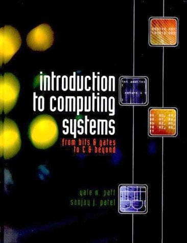 Imagen de archivo de Introduction to Computing Systems: From Bits and Gates to C and Beyond a la venta por Ergodebooks