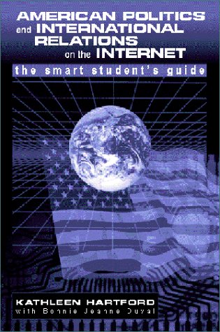 9780072381153: American Politics and International Relations on the Internet: A Smart Student's Handbook
